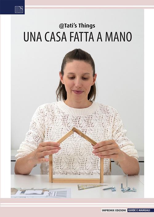 Una casa fatta a mano - @Tati's Things - copertina