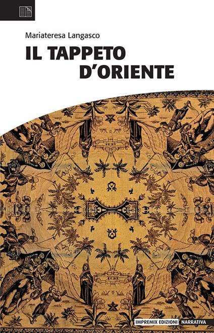 Il tappeto d'oriente - Mariateresa Langasco - copertina