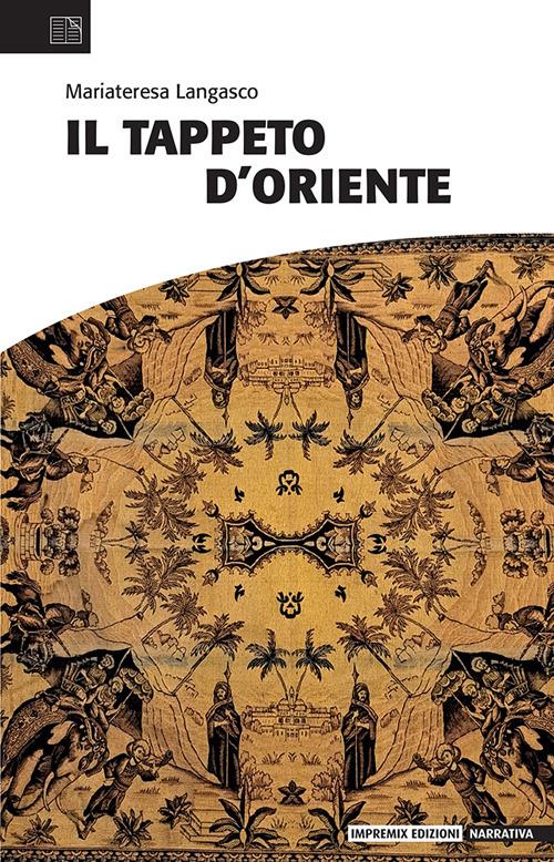 Il tappeto d'oriente - Mariateresa Langasco - copertina