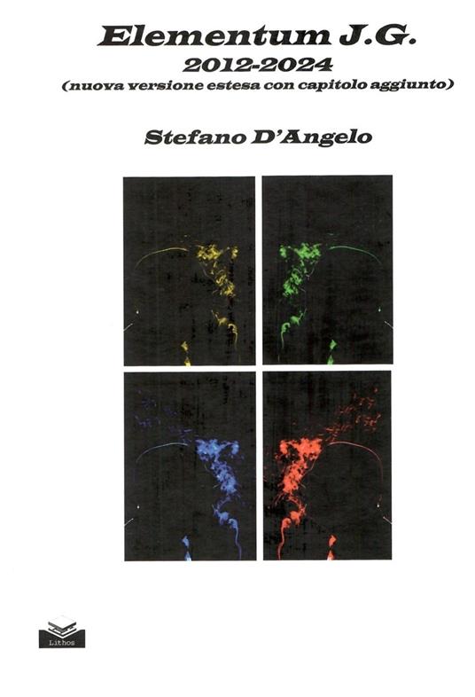 Elementum J.G. 2012-2024 (nuova versione estesa con capitolo aggiunto) - Stefano D'Angelo - copertina