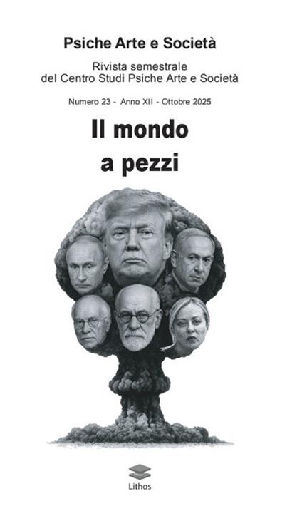 Psiche arte e società. Rivista del Centro Studi Psiche Arte e Società (2025). Vol. 23: Il mondo a pezzi - copertina