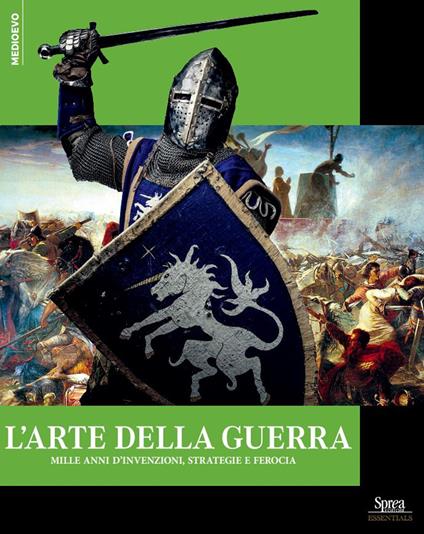 L'arte della guerra. Mille anni di invenzioni, strategie e ferocia - copertina