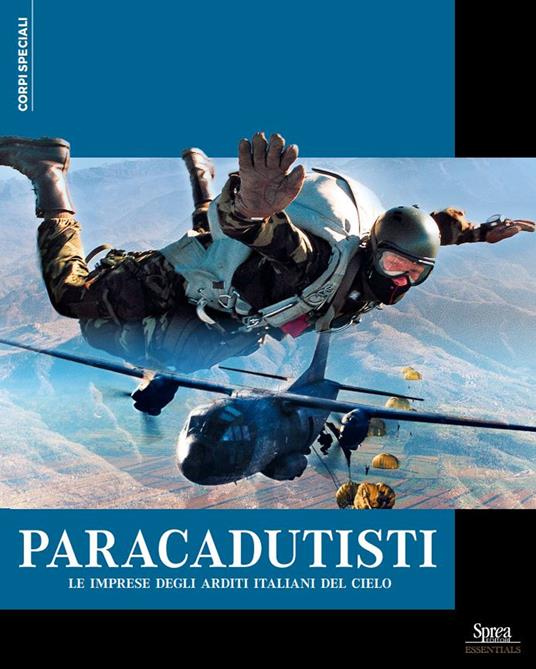 Paracadutisti. Le imprese degli arditi italiani del cielo - copertina