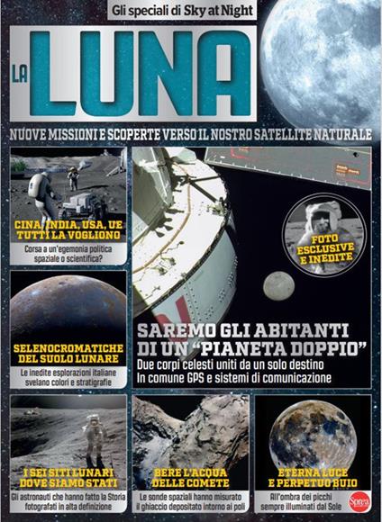 La luna. Nuove missioni e scoperte verso il nostro satellite naturalet. Gli speciali di Sky at Night - copertina