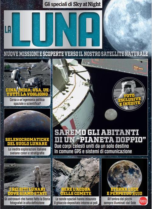 La luna. Nuove missioni e scoperte verso il nostro satellite naturalet. Gli speciali di Sky at Night - copertina