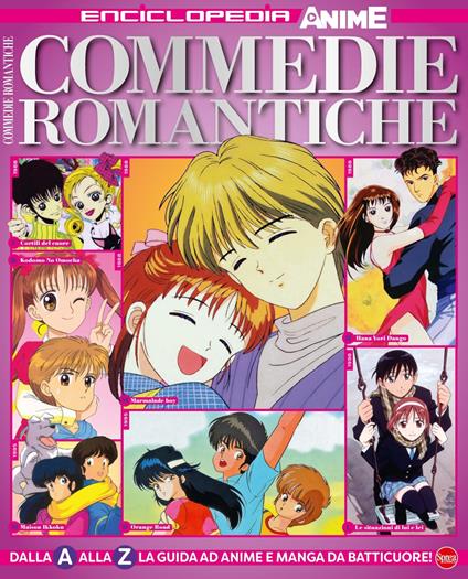 Commedie romantiche. Dalla A alla Z la guida ad anime e manga da batticuore! Enciclopedia anime - copertina