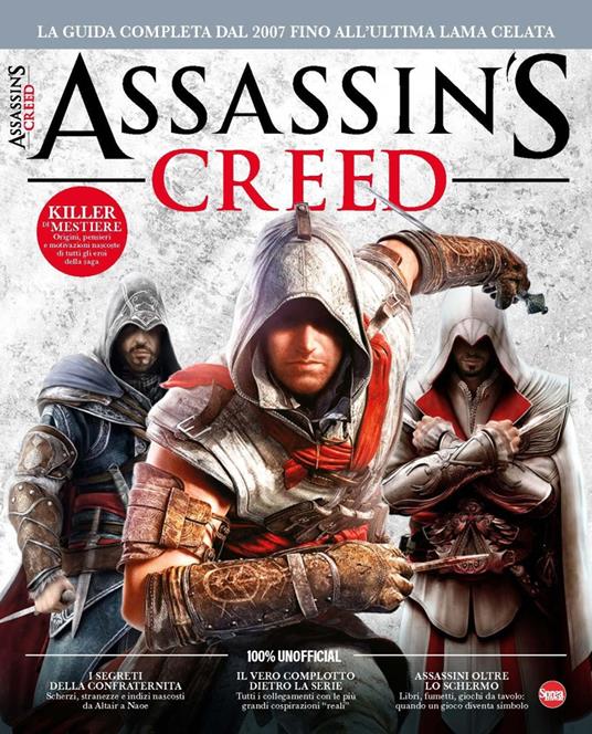 Assassin's Creed. La guida completa dal 2007 fino all'ultima lama celata - copertina