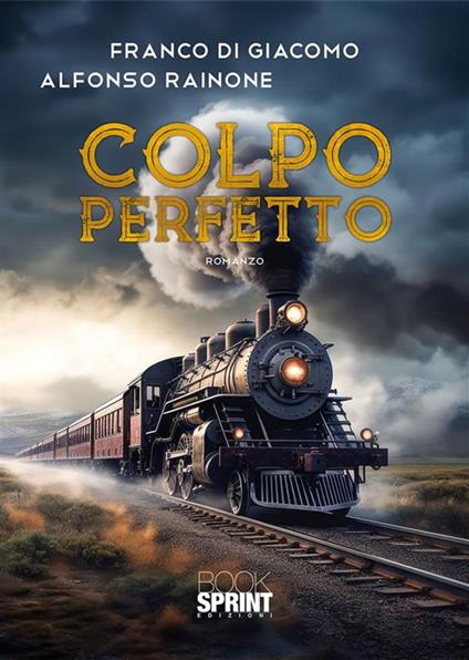 Colpo perfetto - Franco Di Giacomo,Alfonso Rainone - ebook