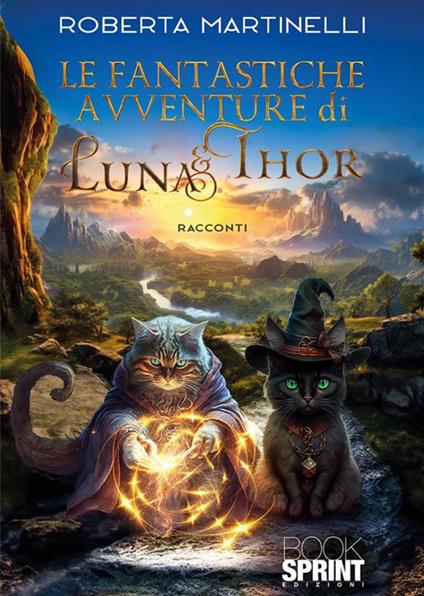 Le fantastiche avventure di Luna & Thor - Roberta Martinelli - copertina
