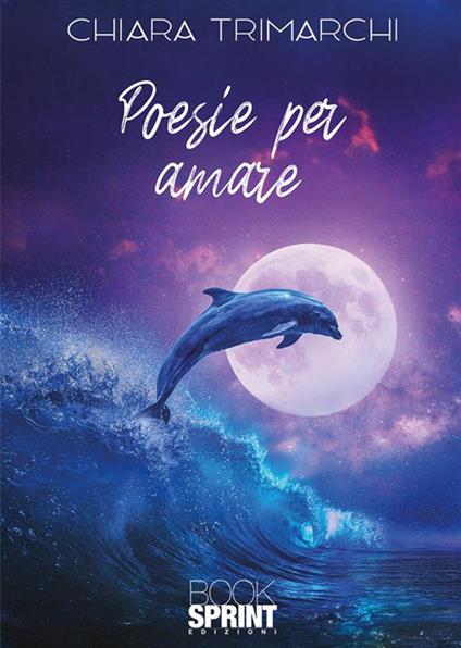 Poesie per amare - Chiara Trimarchi - copertina