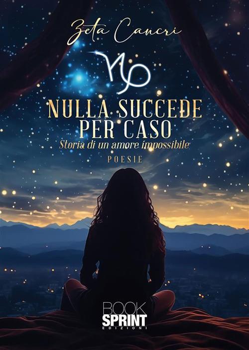 Nulla succede per caso - Zeta Cancri - ebook