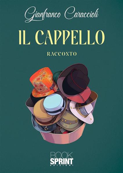 Il cappello - Gianfranco Caraccioli - copertina