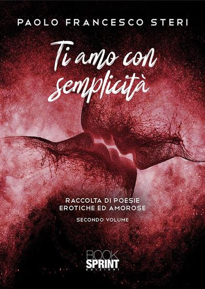 Ti amo con semplicità 2 - Steri Francesco Paolo - ebook