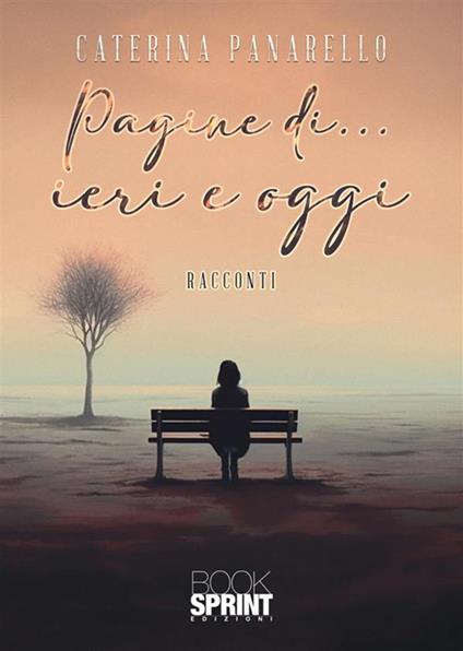 Pagine di… ieri e oggi - Caterina Panarello - copertina