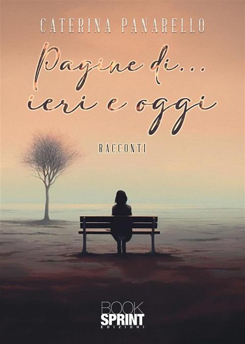 Pagine di… ieri e oggi - Caterina Panarello - copertina