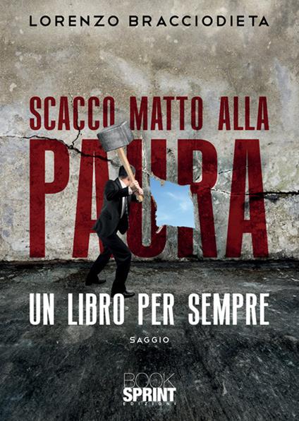 Scacco matto alla paura - Lorenzo Bracciodieta - copertina