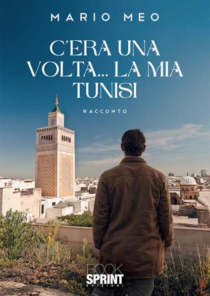C'era una volta... La mia Tunisi - Mario Meo - copertina