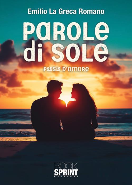 Parole di sole - Emilio La Greca Romano - copertina