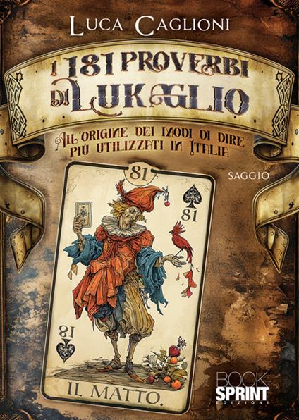I 181 proverbi di Lukaglio. All'origine dei modi di dire più utilizzati in Italia - Luca Caglioni - ebook