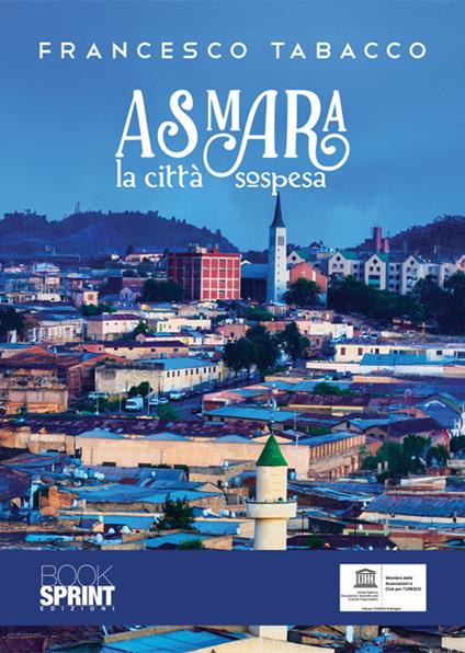Asmara, la città sospesa - Francesco Tabacco - copertina