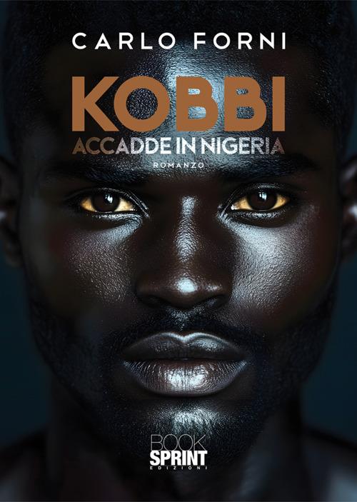 Kobbi. Accadde in Nigeria - Carlo Forni - copertina