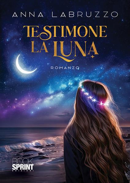 Testimone la luna - Anna Labruzzo - ebook