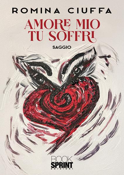 Amore mio tu soffri - Romina Ciuffa - copertina