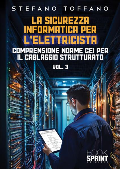 La sicurezza informatica per l’elettricista. Vol. 3 - Stefano Toffano - copertina