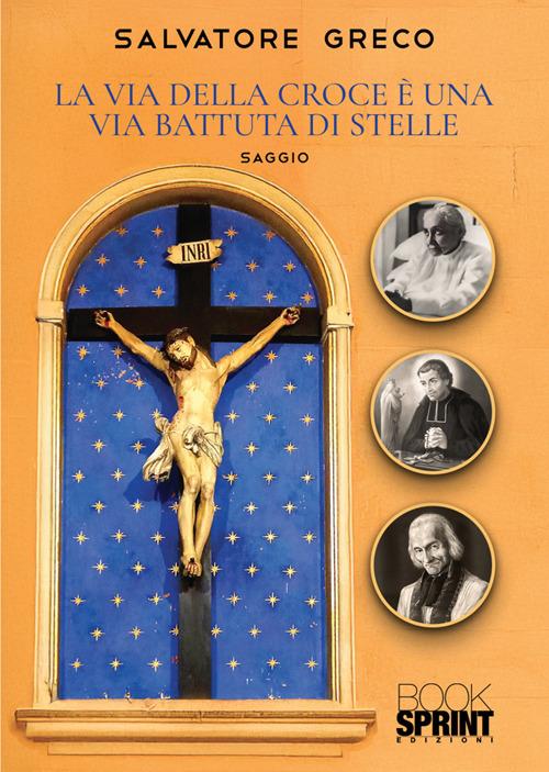 La via della croce è una via battuta di stelle - Salvatore Greco - copertina