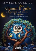Gianni il gufo e i racconti del bosco u-magico. Un’estate indimenticabile