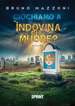 Giochiamo a «indovina chi muore?»
