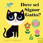 Dove sei, signor Gatto? Ediz. a colori