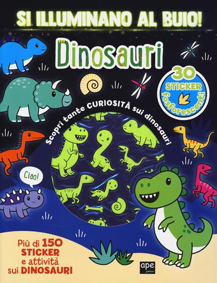 Dinosauri. Si illuminano al buio! Ediz. a colori - copertina