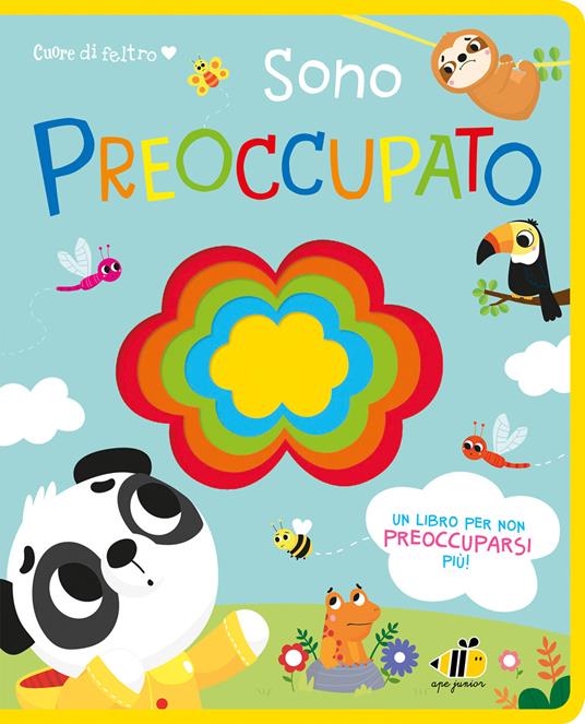 Cuore di feltro. Sono preoccupato. Un libro per non preoccuparsi più. Ediz. a colori - Lou Treleaven - copertina