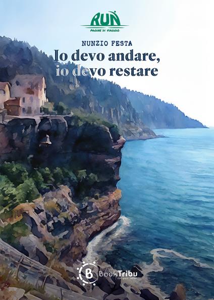 Io devo andare, io devo restare - Nunzio Festa - copertina