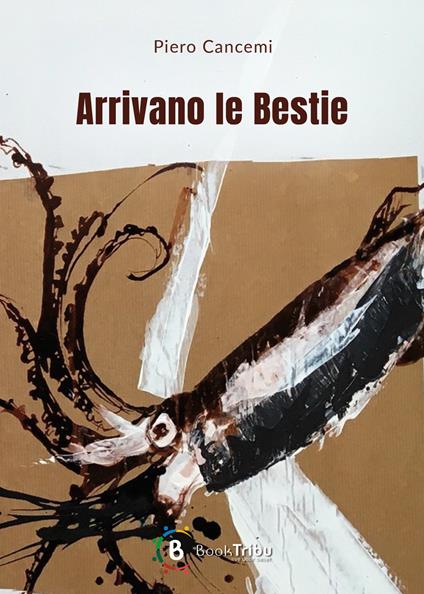 Arrivano le bestie - Piero Cancemi - copertina