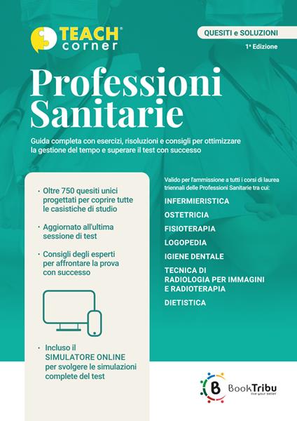 Professioni sanitarie. Guida completa al Test di ingresso - Teach Corner SRL - copertina