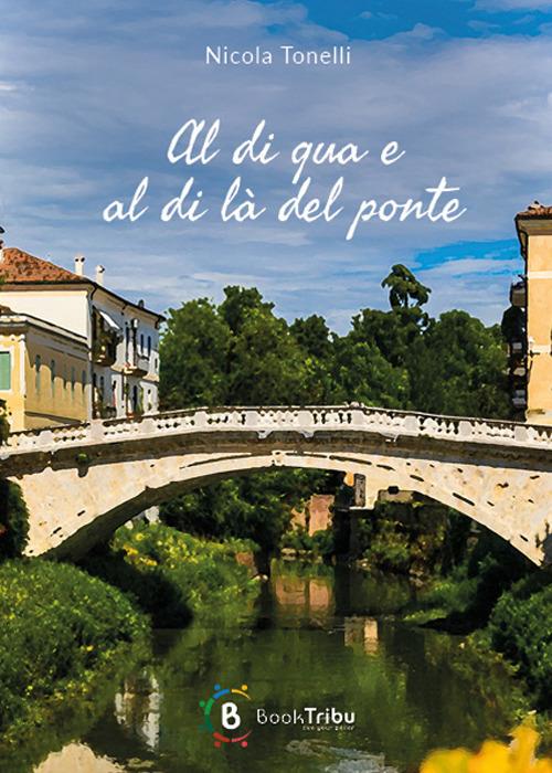 Al di qua e al di là del ponte - Nicola Tonelli - copertina