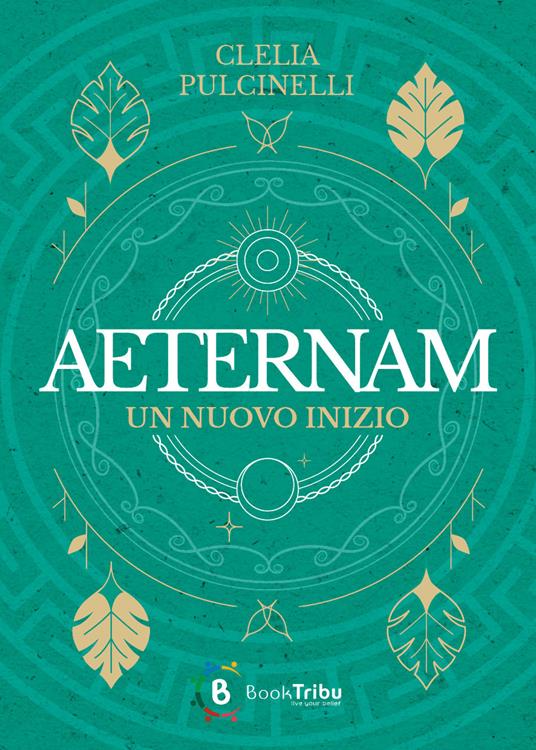 Un nuovo inizio. Aeternam - Clelia Pulcinelli - copertina