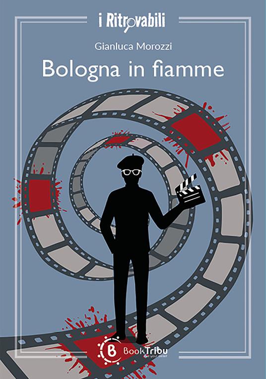 Bologna in fiamme - Gianluca Morozzi - copertina