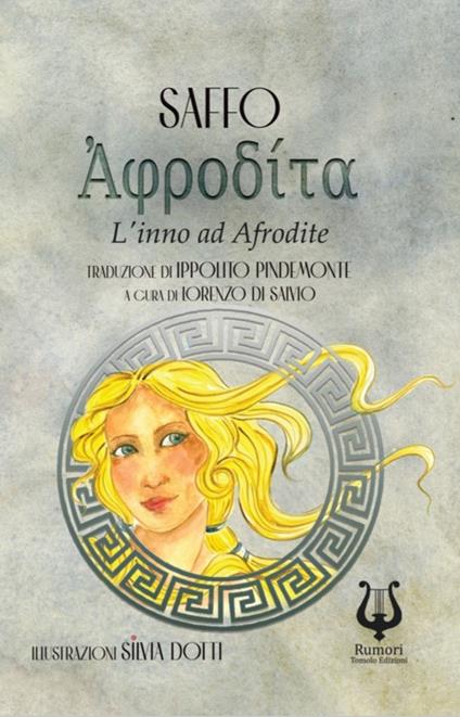 Afrodite. L'inno ad Afrodite. Testo greco a fronte. Ediz. bilingue - Saffo - copertina