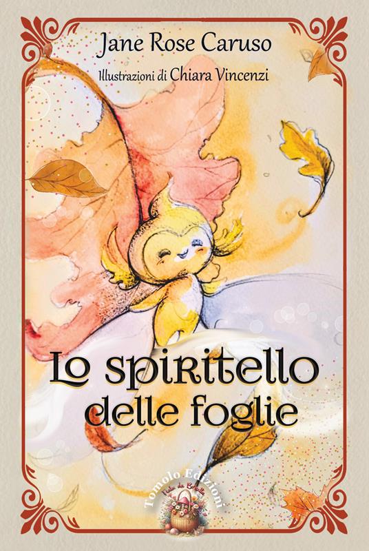 Lo spiritello delle foglie - Jane Rose Caruso - copertina