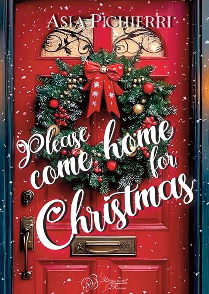 Please come home for Christmas - Asia Pichierri - copertina