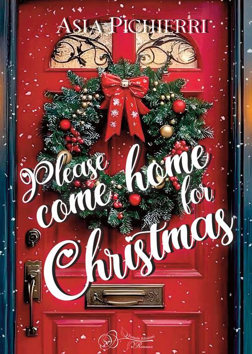 Please come home for Christmas - Asia Pichierri - copertina