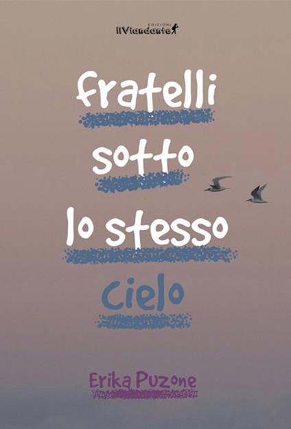 Fratelli sotto lo stesso cielo - Erika Puzone - copertina