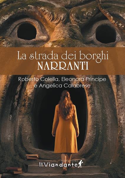 La strada dei borghi narranti - Roberto Colella,Eleonora Principe,Angelica Calabrese - copertina