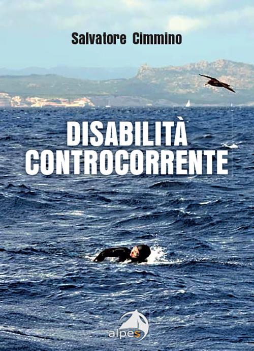 Disabilità controcorrente - Salvatore Cimmino - copertina