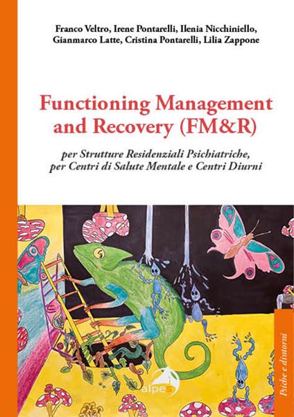 Functioning Management and Recovery (FM&R) per strutture residenziali psichiatriche, per centri di salute mentale e centri diurni - Franco Veltro,Irene Pontarelli,Ilenia Nicchiniello - copertina