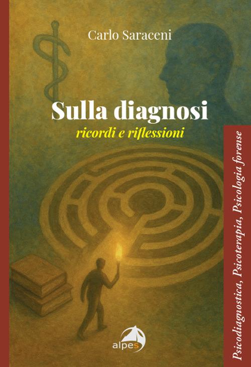 Sulla diagnosi. Ricordi e riflessioni - Carlo Saraceni - copertina