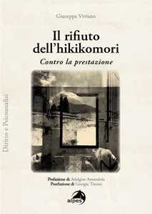 Libro Il rifiuto dell’hikikomori. Contro la prestazione Giuseppe Viviano